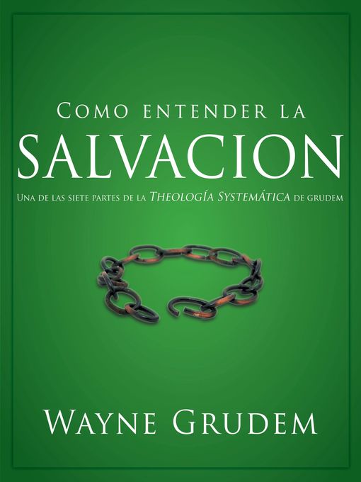 Title details for Cómo entender la salvación by Wayne A. Grudem - Available